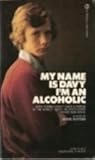 My Name Is Davy, I'm an Alcoholic by Anne Snyder My Name Is Davy, I'm an Alcoholic by Anne Snyder