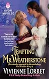 Tempting Mr. Weatherstone by Vivienne Lorret Tempting Mr. Weatherstone by Vivienne Lorret