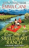 Ever After at Sweetheart Ranch by Emma Cane