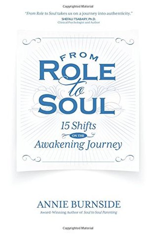 From Role to Soul: 15 Shifts on the Awakening Journey