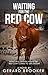Waiting for the Red Cow: What Will Happen When the Red Cow Comes to Jerusalem?