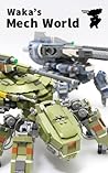 Waka's Mech World