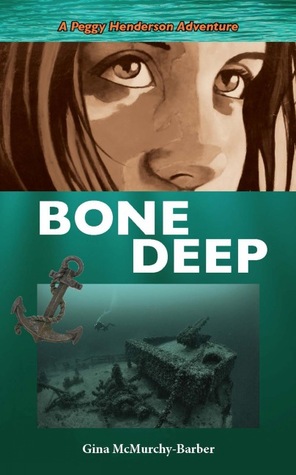 Bone Deep (Peggy Henderson Adventure, #3)