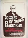 Odyssey of a Barbarian: The Biography of George Sylvester Viereck