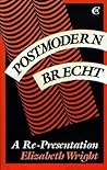 Postmodern Brecht: A Representation (Critics of the 20th Century) Postmodern Brecht: A Representation (Critics of the 20th Century)
