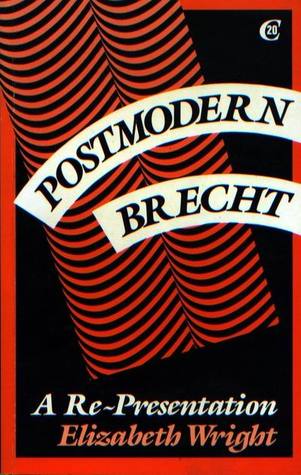 Postmodern Brecht: A Representation (Critics of the 20th Century)