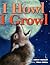 I Howl, I Growl