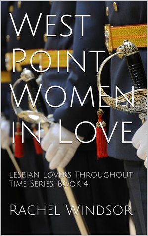 West Point Women in Love (Lesbian Lovers Throughout Time, #4)