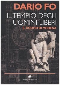 Il tempio degli uomini liberi. Il duomo di Modena
