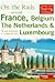 On the Rails Around France, Belgium, The Netherlands and Luxembourg: The Practical Guide to Holidays by Train (Thomas Cook Touring Handbooks)