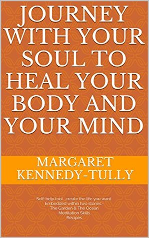Journey with your soul to heal your body and your mind