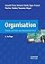 Organisation. Theorie und Praxis aus ökonomischer Sicht by Arnold Picot