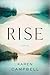 Rise by Karen    Campbell