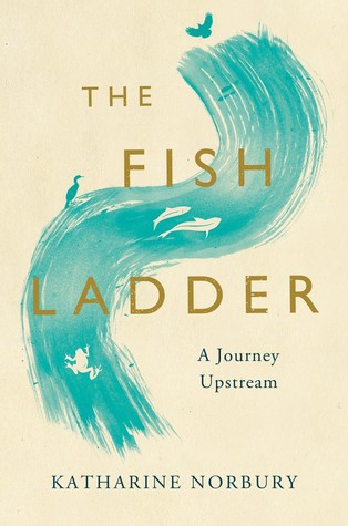 The Fish Ladder: A Journey Upstream (Hardcover)