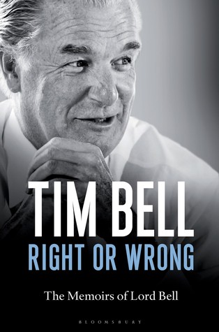 Right or Wrong: The Memoirs of Lord Bell (Hardcover)