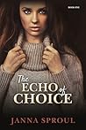 The Echo of Choice (Echoes, #1)