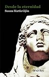 Desde la eternidad by Susana Martín Gijón