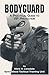 Bodyguard: A Guide to Vip Protection