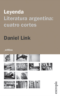 Leyenda. Literatura argentina: cuatro cortes (Paperback)