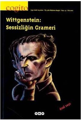 Cogito / Sayı 33 Wittgenstein: Sessizliğin Grameri