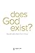 Does God Exist?