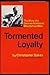 Tormented Loyalty: the Story of a German Aristocrat who Defied Hitler