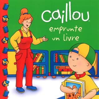 Caillou emprunte un livre (Caillou)