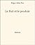 Le Puits et le Pendule by Edgar Allan Poe