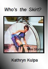 Who's the Skirt? Mini Stories