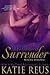 Dangerous Surrender by Katie Reus