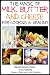 The Magic of Milk, Butter and Cheese For Healing and Cooking