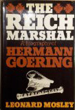The Reich Marshal: A Biography of Hermann Goering (Hardcover)