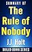 The Rule of Nobody: Saving America from Dead Laws and Broken Government by Philip K. Howard... In 20 Minutes