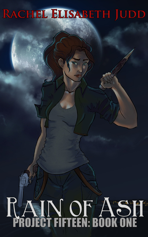 Rain of Ash Project Fifteen: Book One