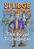 Splidge the Cragflinger: The Royal Tournament
