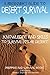 A Beginner’s Guide to Desert Survival Skills: Knowledge and Skills to Survive in the Desert