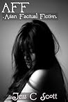 AFF by Jess C. Scott