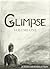 Glimpse: Volume One