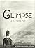 Glimpse: Volume One