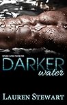Darker Water by Lauren Stewart