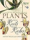 Plants by Kathy Willis