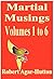Martial Musings Volumes 1 to 6