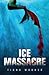 Ice Massacre (Mermaids of Eriana Kwai, #1)