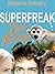 Superfreak: Bad Monkey