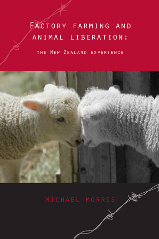 Factory farming and animal liberation: The New Zealand experience