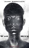 War Hive by Amanda Close