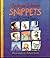 Snippets: A Gathering of Poems, Pictures, and Possibilities...