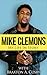 Mike Clemons: My Life In Story