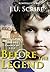 Before the Legend- The Prologue