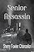 Senior Assassin by Sherry Fowler Chancellor